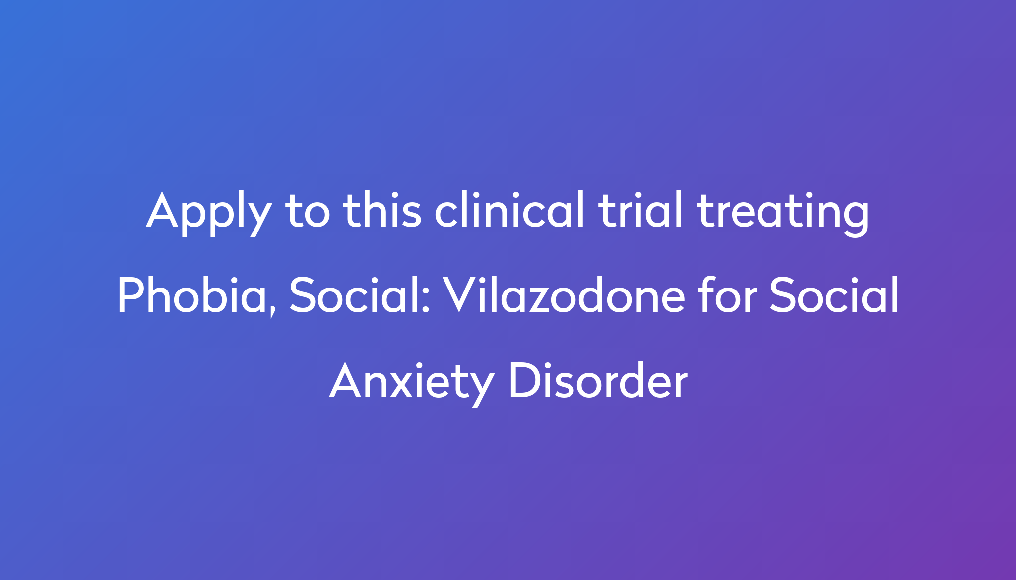 vilazodone-for-social-anxiety-disorder-clinical-trial-2023-power